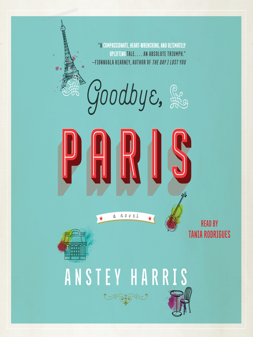 Title details for Goodbye, Paris by Anstey Harris - Available
